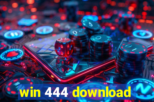 win 444 download